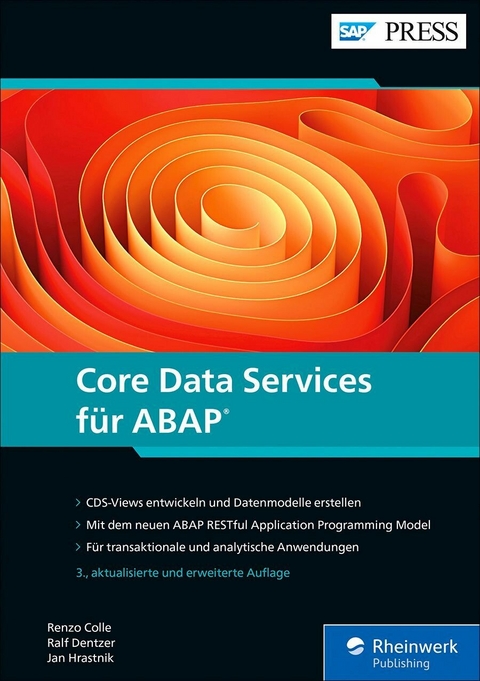 Core Data Services für ABAP -  Renzo Colle,  Ralf Dentzer,  Jan Hrastnik