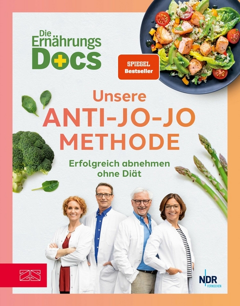 Die Ernährungs-Docs - Unsere Anti-Jo-Jo-Methode -  Matthias Riedl,  Viola Andresen,  Silja Schäfer,  Jörn Klasen