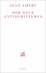 Der neue Antisemitismus -  Jean Améry