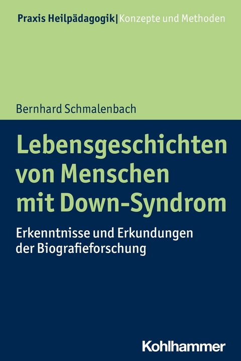 Lebensgeschichten von Menschen mit Down-Syndrom -  Bernhard Schmalenbach