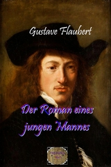 Der Roman eines jungen Mannes - Gustave Flaubert