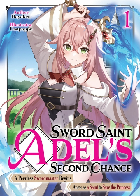 Sword Saint Adel's Second Chance: Volume 1 -  Hayaken