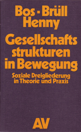 Gesellschaftsstrukturen in Bewegung - A H Bos, Dieter Brüll, A. C. Henny