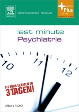 Last Minute Psychiatrie - Sabine Frauenknecht, Klaus Lieb