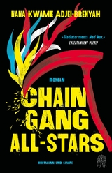 Chain-Gang All-Stars -  Nana Kwame Adjei-Brenyah
