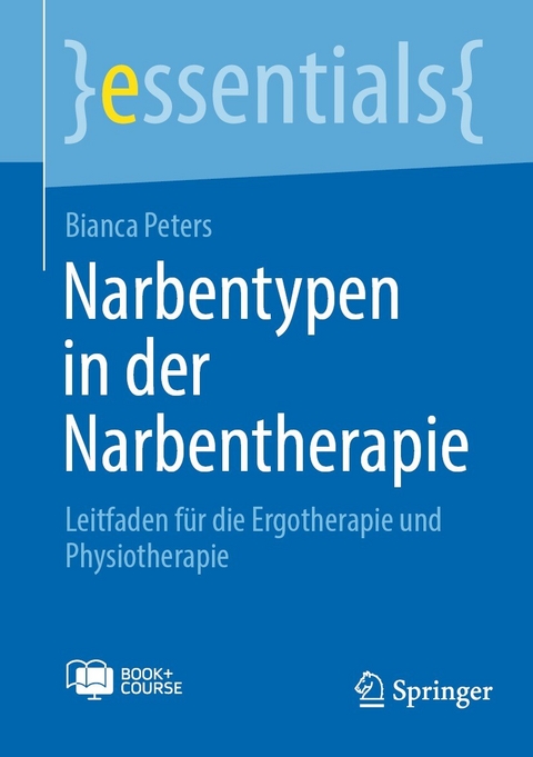Narbentypen in der Narbentherapie -  Bianca Peters