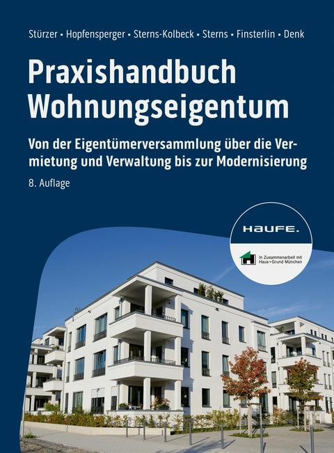 Praxishandbuch Wohnungseigentum -  Rudolf Stürzer,  Georg Hopfensperger,  Melanie Sterns-Kolbeck,  Detlef Sterns,  Claudia Finsterlin,  Just