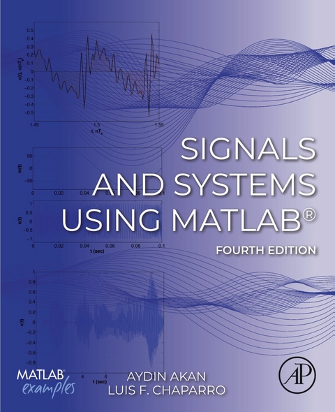 Signals and Systems Using MATLAB? -  Aydin Akan,  Luis F. Chaparro