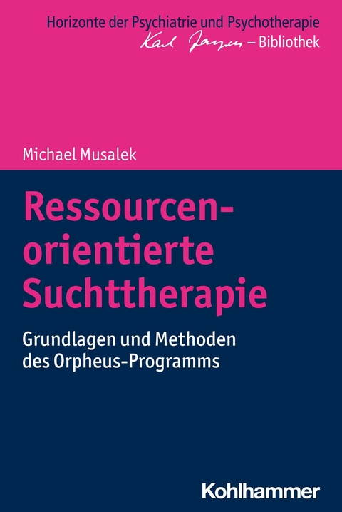 Ressourcenorientierte Suchttherapie -  Michael Musalek