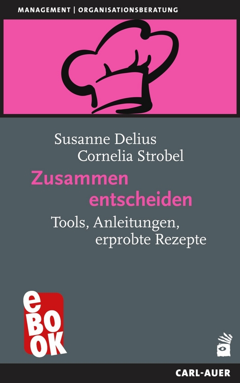 Zusammen entscheiden -  Susanne Delius,  Cornelia Strobel