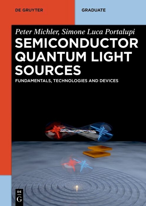 Semiconductor Quantum Light Sources -  Peter Michler,  Simone Luca Portalupi