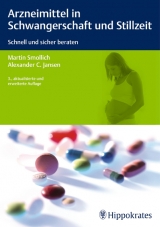 Arzneimittel in Schwangerschaft und Stillzeit - Smollich, Martin; Jansen, Alexander C.
