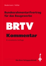 Bundesrahmentarifvertrag für das Baugewerbe (BRTV) / Kommentar - Andreas Biedermann, Thomas Möller