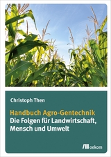 Handbuch Agro-Gentechnik - Christoph Then