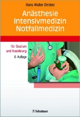 Anästhesie - Intensivmedizin - Notfallmedizin - Striebel, Hans W