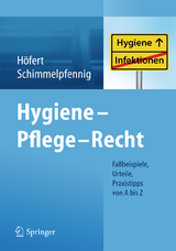 Hygiene - Pflege - Recht - Rolf Höfert, Markus Schimmelpfennig