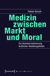 Medizin zwischen Markt und Moral - Fabian Karsch