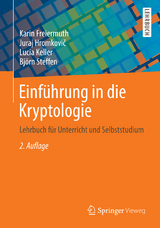 Einführung in die Kryptologie - Karin Freiermuth, Juraj Hromkovič, Lucia Keller, Björn Steffen