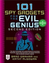 101 Spy Gadgets for the Evil Genius 2/E - Graham, Brad; McGowan, Kathy
