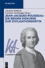 Jean-Jacques Rousseau: Die beiden Diskurse zur Zivilisationskritik - 