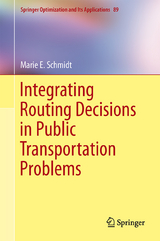 Integrating Routing Decisions in Public Transportation Problems - Marie E. Schmidt