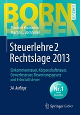 Steuerlehre 2 Rechtslage 2013 - Bornhofen, Manfred; Bornhofen, Martin C.