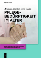Pflegebedürftigkeit im Alter - Andreas Büscher, Lena Dorin