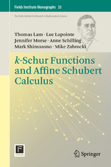 k-Schur Functions and Affine Schubert Calculus - Thomas Lam, Luc Lapointe, Jennifer Morse, Anne Schilling, Mark Shimozono
