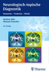 Neurologisch-topische Diagnostik - Bähr, Mathias; Frotscher, Michael