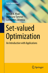Set-valued Optimization - Akhtar A. Khan, Christiane Tammer, Constantin Zălinescu