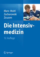 Die Intensivmedizin - Marx, Gernot; Muhl, Elke; Zacharowski, Kai; Zeuzem, Stefan