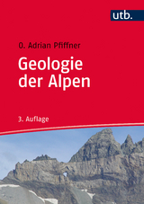 Geologie der Alpen - Pfiffner, O. Adrian