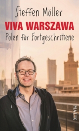 Viva Warszawa - Polen für Fortgeschrittene - Steffen Möller
