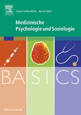 BASICS Medizinische Psychologie und Soziologie - Geißendörfer, Jürgen; Höhn, Annick