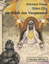Eden City, die Stadt des Vergessens - Reinhard Kriese