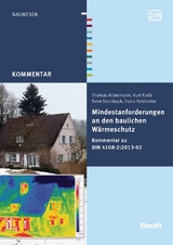 Mindestanforderungen an den baulichen Wärmeschutz - Thomas Ackermann, Franz Feldmeier, Kurt Kießl, Sven Steinbach