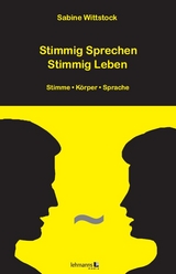 Stimmig Sprechen - Stimmig Leben - Wittstock, Sabine