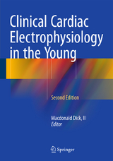 Clinical Cardiac Electrophysiology in the Young - Dick, II, Macdonald