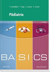 BASICS Pädiatrie - Hasselblatt, Theresa; Förg, Theresa; Gruber, Christoph; Gruber, Sarah