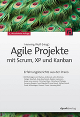 Agile Projekte mit Scrum, XP und Kanban - Wolf, Henning