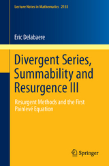 Divergent Series, Summability and Resurgence III - Eric Delabaere