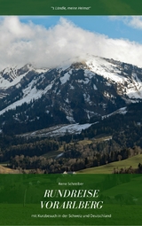 Rundreise in Vorarlberg - René Schreiber