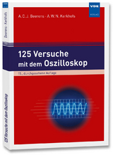 125 Versuche mit dem Oszilloskop - Beerens, Antonius C. J.; Kerkhofs, Antonius W. N.
