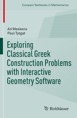 Exploring Classical Greek Construction Problems with Interactive Geometry Software - Ad Meskens, Paul Tytgat