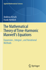 The Mathematical Theory of Time-Harmonic Maxwell's Equations - Andreas Kirsch, Frank Hettlich