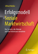 Erfolgsmodell Soziale Marktwirtschaft - Ulfried Weißer