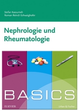 BASICS Nephrologie und Rheumatologie - Stefan Kassumeh, Roman Reindl-Schwaighofer