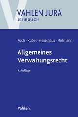 Allgemeines Verwaltungsrecht - Hans-Joachim Koch, Rüdiger Rubel, Sebastian Heselhaus, Ekkehard Hofmann