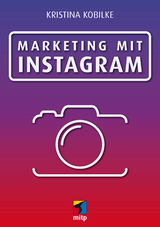 Marketing mit Instagram - Kristina Kobilke