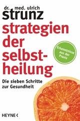 Strategien der Selbstheilung -  Ulrich Strunz